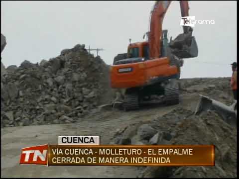 Vía Cuenca - Molleturo - El Empalme cerrada de manera indefinida
