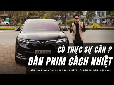 Phim cách nhiệt có thực sự CẦN THIẾT hay chỉ là LỜI ĐỒN? |XEHAY.VN|