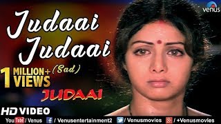 Judaai Judaai (Sad) - Full Video  Anil Sridevi Urm