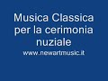 Musica classica per cerimonia nuziale Musica classica per cerimonia nuziale