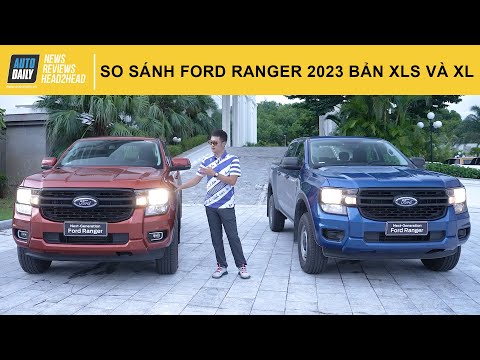 Ford Ranger 2023 bản XLS và XL - Những điểm khác biệt |Autodaily.vn|