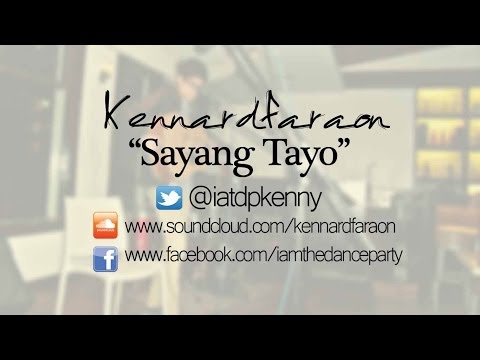 Kennard Faraon - Sayang Tayo
