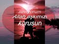 Allah A?k?m?z? Korusun