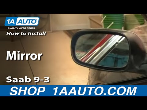 How To Install Replace Side Rear View Mirror Saab 9-3 Sedan 03-11 1AAuto.com