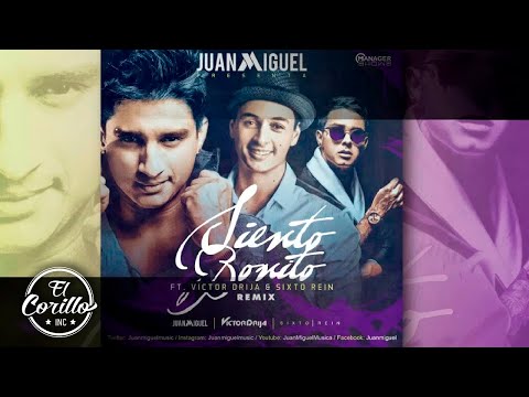 Siento bonito (Remix) - Juan Miguel Ft Víctor Drija y Sixto Rein