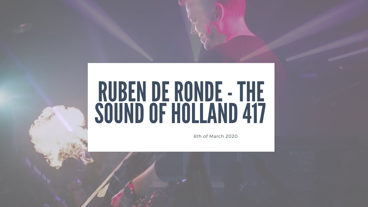 Ruben De Ronde - Live @ The Sound Of Holland 417 Recordings 2020