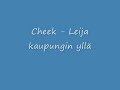 Cheek - Leija Kaupungin yllä