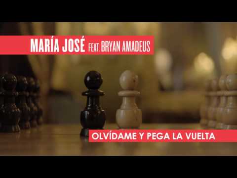 Olvídame Y Pega La Vuelta - Maria José Ft Bryan Amadeus