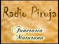 Radio Piruja - Funeraria Maturana Radio Piruja - Funeraria Maturana
