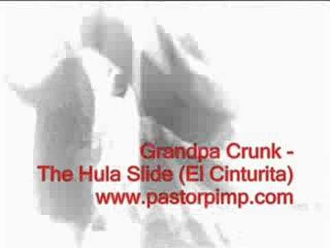 La Cinturita (The Hula Slide) - Grandpa Crunk