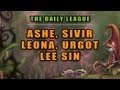 The Daily League - Ashe, Sivir, Leona, Urgot, Lee Sin (Ep. 2)