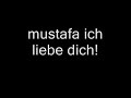 For Mustafa-i Love You