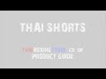 Thai Boxing Store .co.uk - Product Guide - Thai Shorts