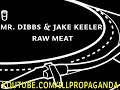 Mr. Dibbs & Jake Keeler - Raw Meat Mr. Dibbs & Jake Keeler - Raw Meat
