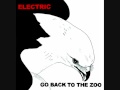 Go Back To The Zoo - Electric