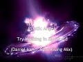 Plastic Angel - Try Walking in My World (Daniel Kandi Remix) Plastic Angel - Try Walking in My World (Daniel Kandi Remix)