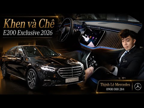 E200 Exclusive 2026 - Khen Và Chê Sau Khi Lái Thực Tế So Với W213
