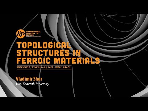 Topological instability of the domain shape in ferroelectrics - Vladimir Shur