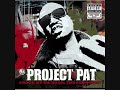 Project Pat -- You know the Biss Project Pat -- You know the Biss
