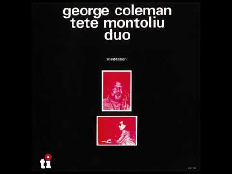 George Coleman and Tete Montoliu Duo – Meditation (Full Album)