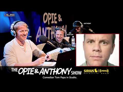 Comedian Tom Papa on Opie and Anthony(2011)