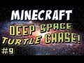 Minecraft - Deep Space Turtle Chase Part 9