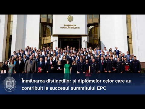 Președinta Republicii Moldova, Maia Sandu, a înmânat distincții și diplome celor care au contribuit la succesul summitului Comunității Politice Europene
