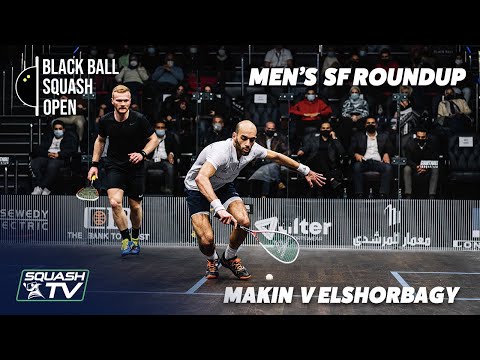 Squash: Ma.ElShorbagy v Makin - CIB Black Ball Open 2021 - Men's SF Roundup