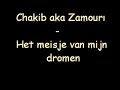 Chakib aka Zamouri - Het meisje van mijn dromen