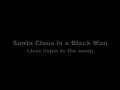 Santa Claus Is A Black Man