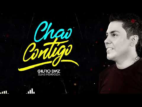 Chao contigo - Churo Diaz