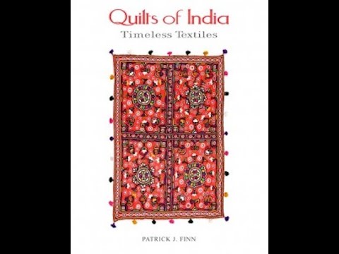 The Quilts of India – Timeless Textiles by Patrick Finn