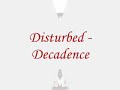 Disturbed Decadence music