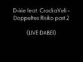 °+°+°D-Irie feat. CrackaVeli - Doppeltes Risiko Part.ll °+°+