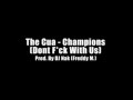 The Cua - Champions (Don't F*ck With Us) (Prod. By DJ Nak)