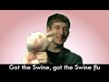 Do you know someone who freaks out everytime someone coughs or sneezes, claiming they have Swine flu? This spoof is for them. FREE MP3 DOWNLOAD! www.zshare.net Generic intrumental provided by AsianGlow: www.youtube.com Follow Me! www.Twitter.com ---------------------------------- Lyrics: I've got the flu, No you got the swine It's just the flu, No you got the swine I've got the flu, No you got the swine It's just the flu, No you got the swine H1, N1 When I heard you sneeze and start to cough ...
