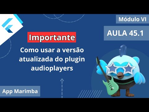 #45.1 - Como usar a versão atualizada do plugin audioplayers - Curso de Flutter e Dart