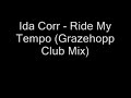 Ida Corr - Ride My Tempo (Grazehopp Club Mix) Manele-Gratis.net