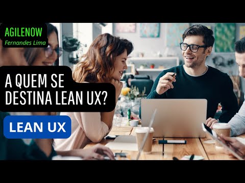 A quem se destina Lean UX?