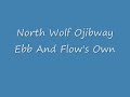 North Wolf Ojibway - ReZ DaWg North Wolf Ojibway - ReZ DaWg