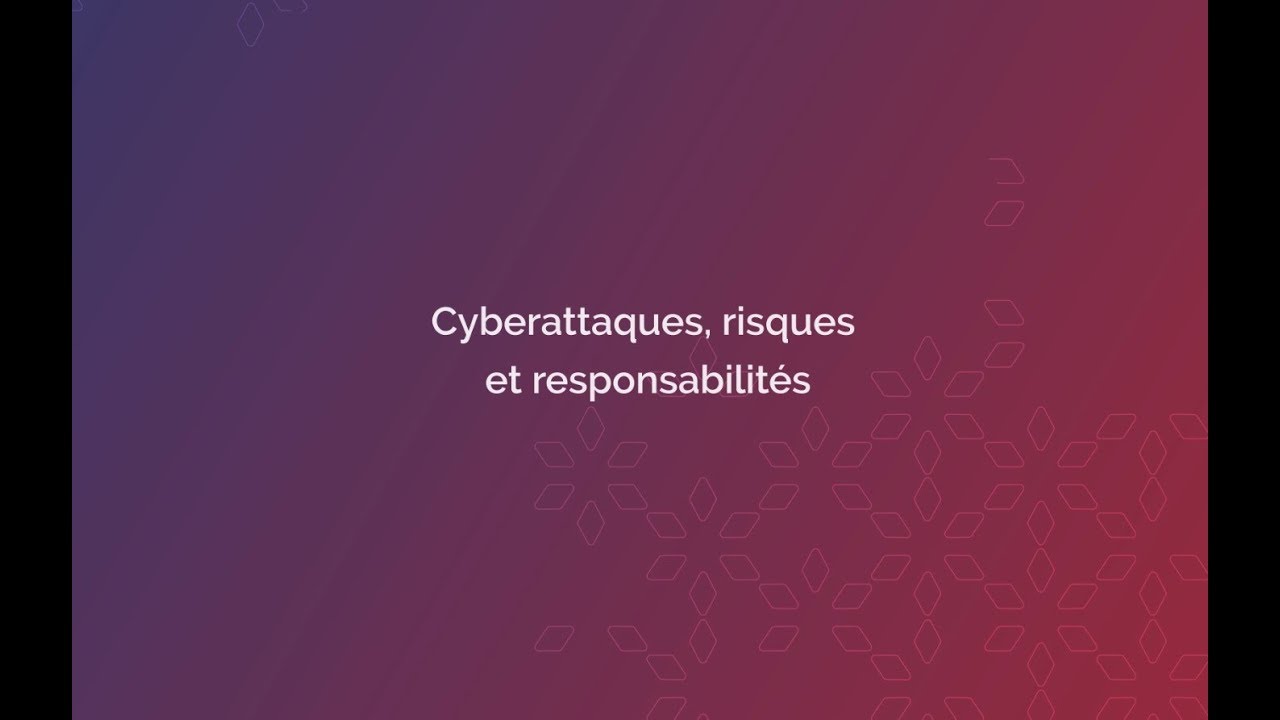 Cyberattaques, risque et responsabilité