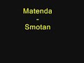 Matenda - Smotan