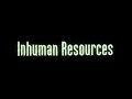 Inhuman Resources Ep 3