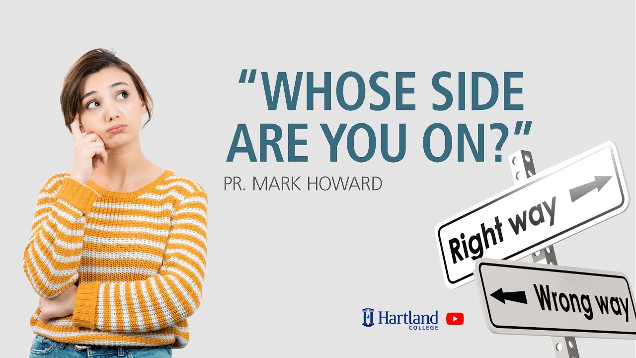 “Whose Side Are You On?” | Pr. Mark Howard