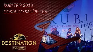 Confira como foi o Rubi Trip 2018