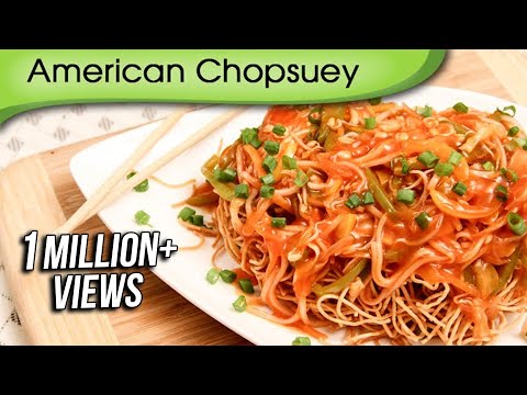 American Chopsuey – Chinese Maincourse Recipe By Ruchi Bharani