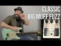 90's Grunge Distortion with Big Muff PI Classic Fuzz Pedal - Nirvana, Smashing Pumpkins, Soundgarde