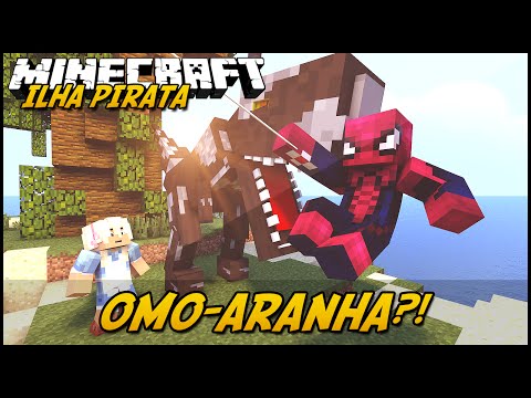 Minecraft: OMO-ARANHA?! (ILHA PIRATA)