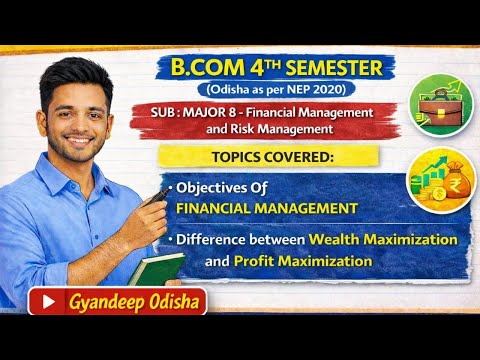 B.Com 4th Semester Financial Management | Objectives | Wealth vs Profit Maximization | NEP 2020