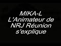 Watch 'MIKA-L L'Animateur de NRJ Réunion s'explique...'